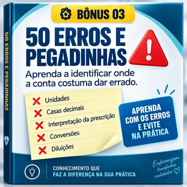 50 Erros e Pegadinhas que Mais Confundem no Cálculo de Medicação